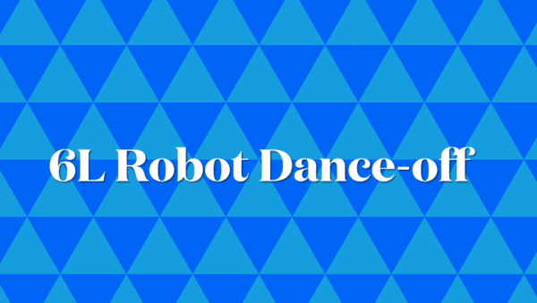 6L Robot Dance Off